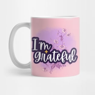 I'm grateful, positive affirmations Mug